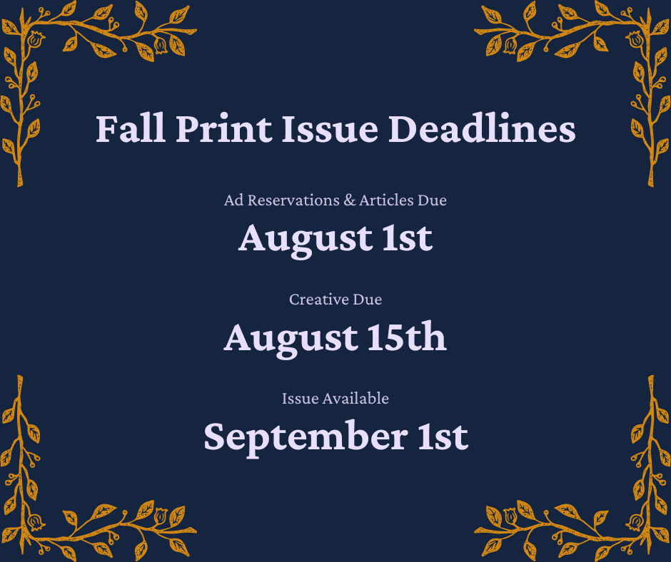 summer print issue deadlines